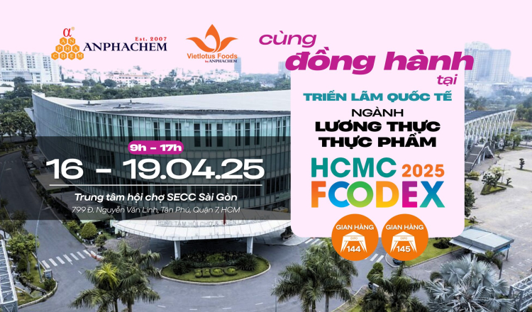  ANPHACHEM & SEN VIỆT SẼ CÓ MẶT TẠI HCMC FOODEX 2025